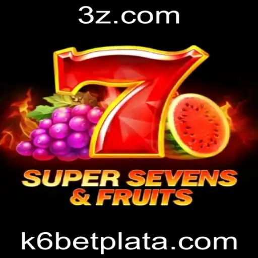 Descubra o Fascinante Mundo de 7SuperSevensFruits na Plataforma K6Bet